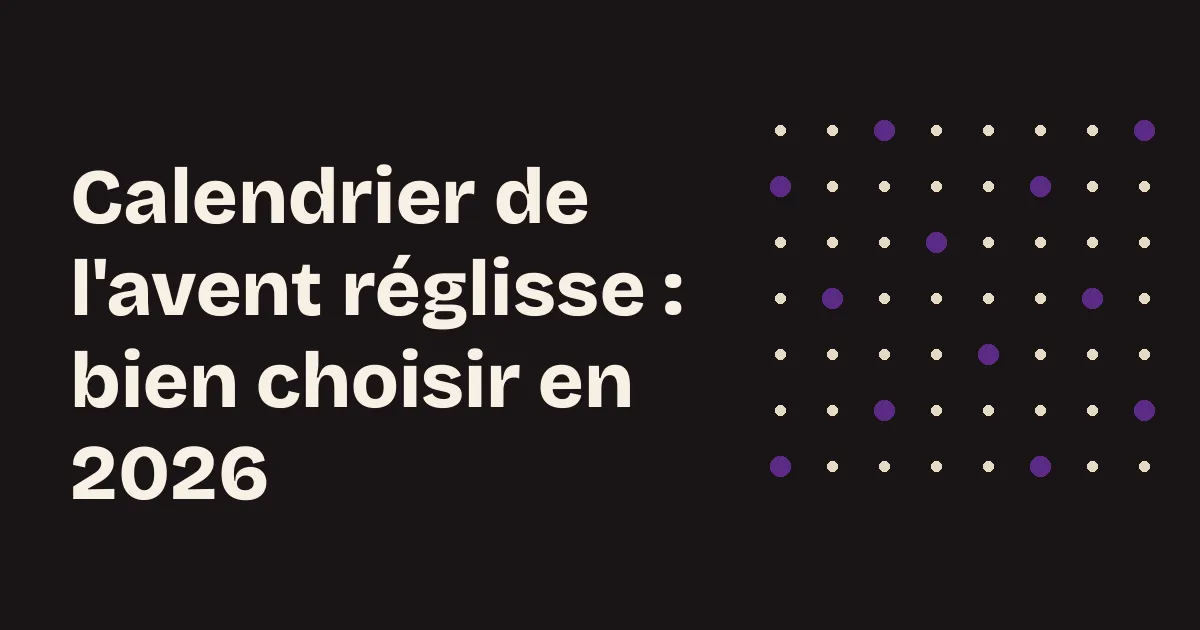 Illustration d'un guide d'achat pour calendrier de l'avent à la réglisse